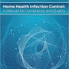 Home Health Infection Control: A Manual for Compliance and Quality-Original PDF