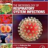 The Microbiology of Respiratory System Infections, Volume 1 (Clinical Microbiology Diagnosis, treatment and prophylaxis of infections)-Original PDF