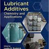 Lubricant Additives: Chemistry and Applications, Third Edition (Chemical Industries)-EPUB
