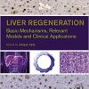 Liver Regeneration: Basic Mechanisms, Relevant Models and Clinical Applications -Original PDF