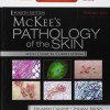 McKee’s Pathology of the Skin: Expert Consult – Online and Print 2 Vol Set, 4e – Original PDF