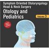 Symptom Oriented Approach to Otorhinolaryngology, Volume 3-Original PDF