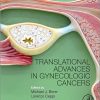 Translational Advances in Gynecologic Cancers 1st Edition – Original PDF