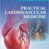 Practical Cardiovascular Medicine 1st Edition – Original PDF