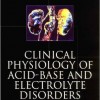 Clinical Physiology of Acid-Base and Electrolyte Disorders 5th Edition – Original PDF