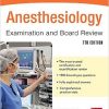 Anesthesiology Examination and Board Review 7th edition – EPUB