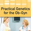 Practical Genetics for the Ob-Gyn – Original PDF