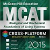 McGraw-Hill Education MCAT Biological and Biochemical Foundations of Living Systems 2015, Cross-Platform Edition – EPUB
