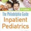 The Philadelphia Guide: Inpatient Pediatrics, 2nd Edition – EPUB