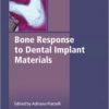 Bone Response to Dental Implant Materials 1st Edition – Original PDF