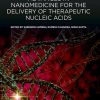 Advances in Nanomedicine for the Delivery of Therapeutic Nucleic Acids 1st Edition – Original PDF