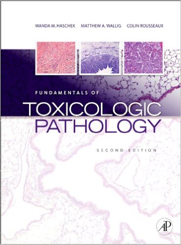 Fundamentals of Toxicologic Pathology, Second Edition