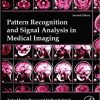 Pattern Recognition and Signal Analysis in Medical Imaging, 2nd Edition – Original PDF