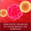 Therapeutic Strategies in Cancer Biology and Pathology – Original PDF