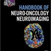 Handbook of Neuro-Oncology Neuroimaging, Second Edition – Original PDF