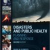 Disasters and Public Health, Second Edition: Planning and Response 2nd Edition – Original PDF