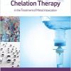 Chelation Therapy in the Treatment of Metal Intoxication-Original PDF
