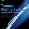 Trauma Plating Systems: Biomechanical, Material, Biological, and Clinical Aspects – Original PDF