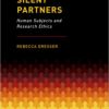 Silent Partners: Human Subjects and Research Ethics 1st Edition – Original PDF