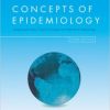 Concepts of Epidemiology: Integrating the ideas, theories, principles, and methods of epidemiology 3rd Edition – Original PDF