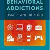 Behavioral Addictions: DSM-5® and Beyond – Original PDF