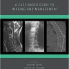 Spine Imaging: A Case-Based Guide to Imaging and Management – Original PDF