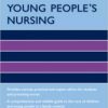 Oxford Handbook of Children’s and Young People’s Nursing (Oxford Handbooks in Nursing) 2nd Edition – Original PDF