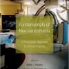 Fundamentals of Neuroanesthesia – A Physiologic Approach to Clinical Practice