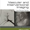 Vascular and Interventional Imaging: Case Review Series, 2e – Original PDF