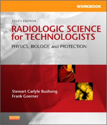 Workbook for Radiologic Science for Technologists: Physics, Biology, and Protection, 10e – Original PDF