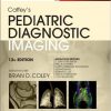 Caffey’s Pediatric Diagnostic Imaging, 2-Volume Set, 12e