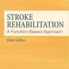 Stroke Rehabilitation: A Function-Based Approach, 4th Edition-Original PDF