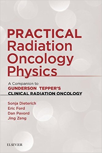 Practical Radiation Oncology Physics: A Companion to Gunderson & Tepper’s Clinical Radiation Oncology, 1e – Original PDF