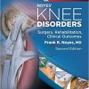 Noyes’ Knee Disorders: Surgery, Rehabilitation, Clinical Outcomes, 2e – Original PDF+Videos