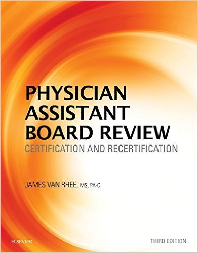 Physician Assistant Board Review: Certification and Recertification, 3e – Original PDF