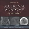 Sectional Anatomy by MRI and CT, 4th Edition – Original PDF