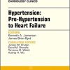 Hypertension: Pre-Hypertension to Heart Failure, An Issue of Cardiology Clinics, 1e (The Clinics: Internal Medicine) – Original PDF