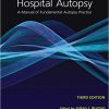 The Hospital Autopsy: A Manual of Fundamental Autopsy Practice, Third Edition – Original PDF