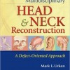 Multidisciplinary Head and Neck Reconstruction: A Defect-Oriented Approach – EPUB + Converted PDF