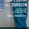 Confessions of a Surgeon: The Good, the Bad, and the Complicated…Life Behind the O.R. Doors – EPUB