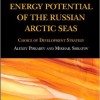 Energy Potential of the Russian Arctic Seas, Volume 58: Choice of development strategy – Original PDF