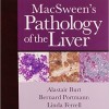MacSween’s Pathology of the Liver: Expert Consult: Online and Print, 6e – Original PDF