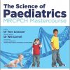 The Science of Paediatrics: MRCPCH Mastercourse, 1e – Original PDF