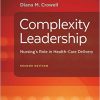 Complexity Leadership Nursing’s Role in Health Care Delivery 2nd Edition – Original PDF