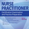 Nurse Practitioner Certification Examination And Practice Preparation 5th Edition – Original PDF