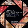 Clinical Photography in Dentistry: A New Perspective 1st Edition – Original PDF