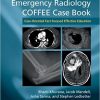 Emergency Radiology COFFEE Case Book: Case-Oriented Fast Focused Effective Education – Original PDF