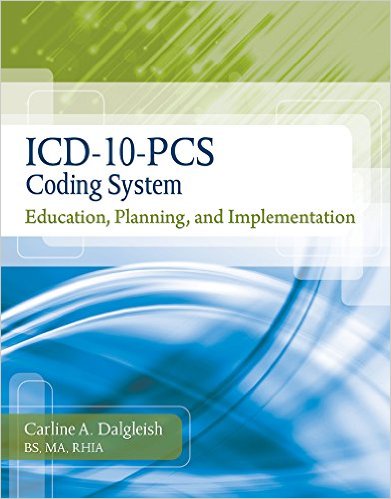ICD-10-PCS Coding System: Education, Planning and Implementation – Original PDF