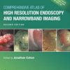Comprehensive Atlas of High Resolution Endoscopy and Narrowband Imaging 2nd Edition – Original PDF