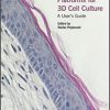 Technology Platforms for 3D Cell Culture: A Users Guide 1st Edition – Original PDF